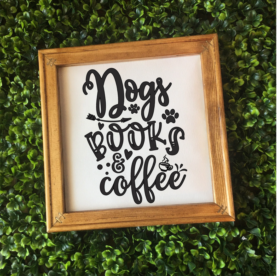 Dogs ~ Books ~ Coffee Sign